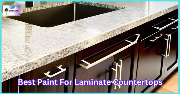 Best Paint For Laminate Countertops