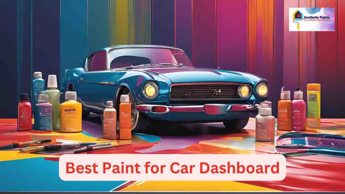 Best Paint for Car Dashboard