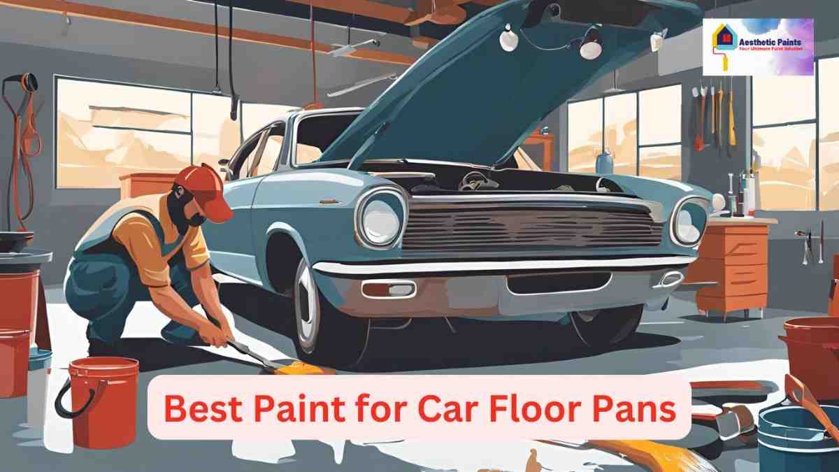 Best Paint for Car Floor Pans