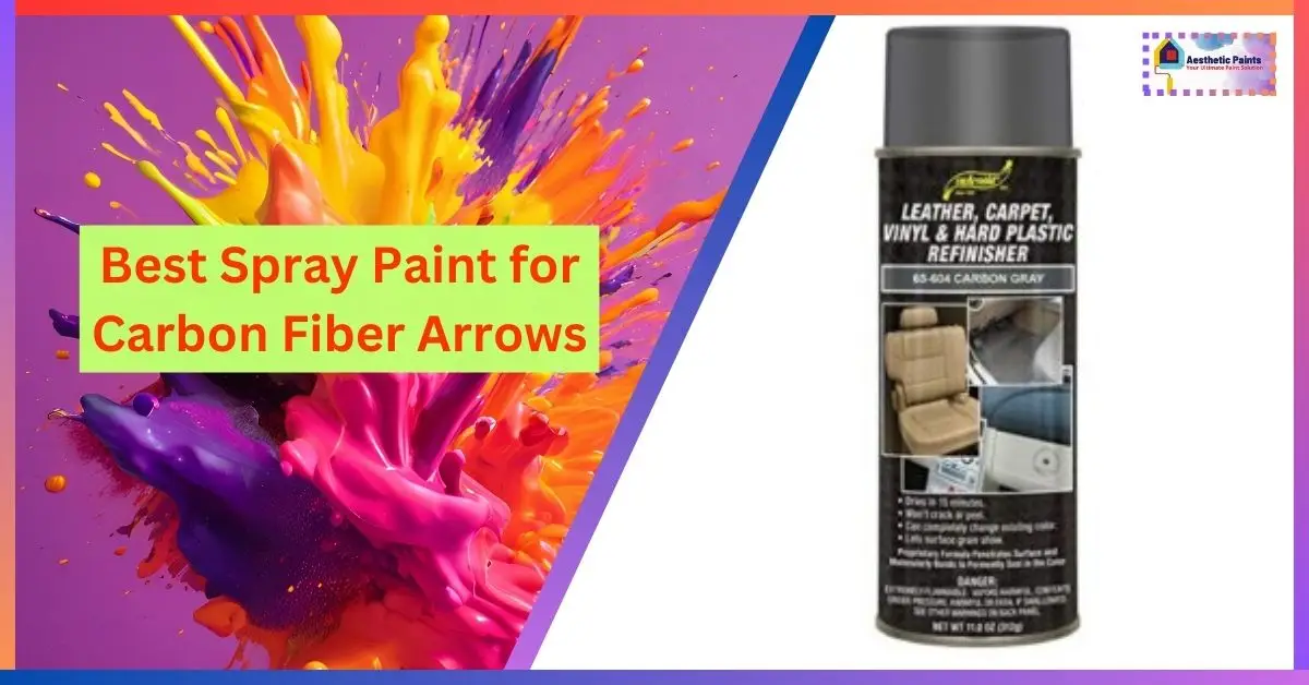 Best Spray Paint for Carbon Fiber Arrows