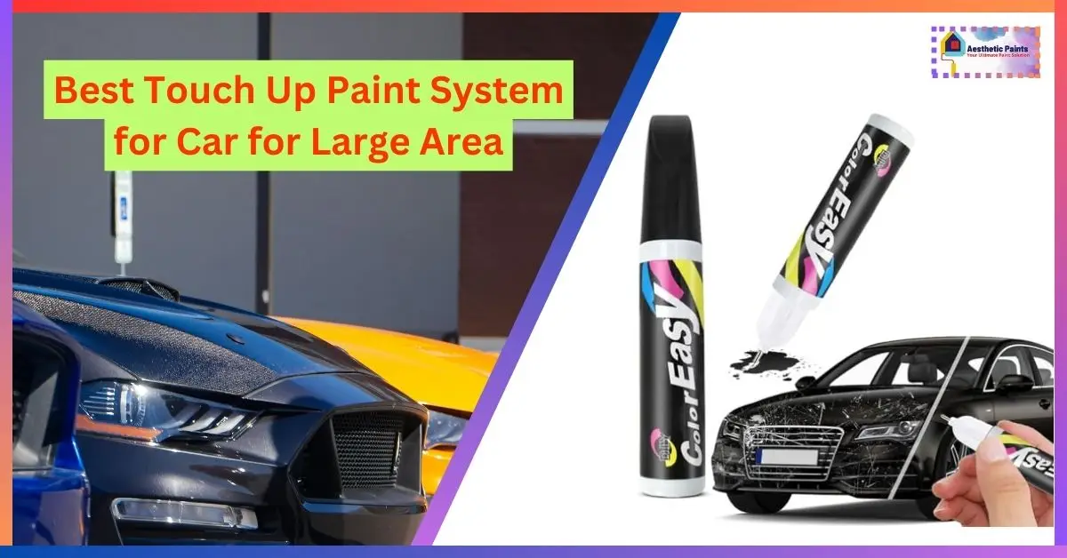 Best Touch Up Paint System for Car for Large Area